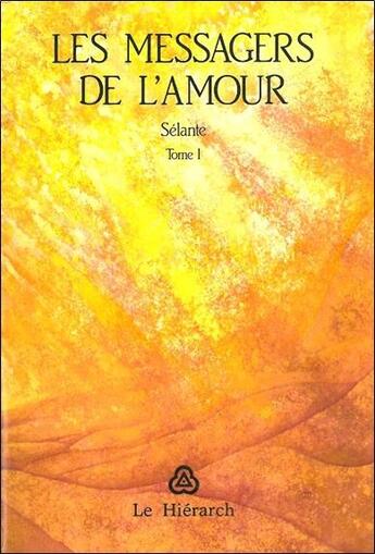 Couverture du livre « Messagers de l'amour » de Selante aux éditions Oriane