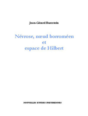 Couverture du livre « Névrose ; noeud borroméen et espace de Hilbert » de Jean-Gérard Bursztein aux éditions Nouvelles Etudes Freudiennes