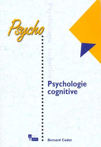 Couverture du livre « Psychologie cognitive (la) » de Bernard Cadet aux éditions In Press