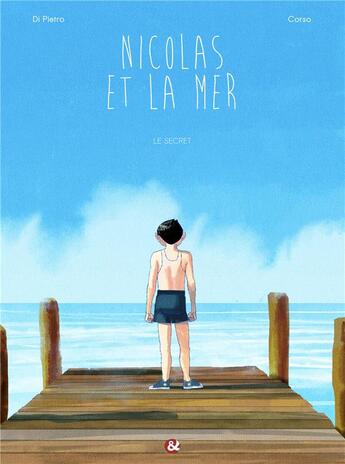 Couverture du livre « Nicolas et la mer t.1 ; le secret » de Eleonora Di Pietro et Emiliano Bonaccorso aux éditions Cerises Et Coquelicots