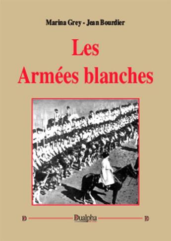 Couverture du livre « Les armées blanches » de M. Grey & J. Bourdie aux éditions Dualpha