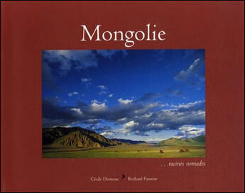 Couverture du livre « Mongolie, racines nomades » de Cecile Domens et Richard Fasseur aux éditions Cacimbo
