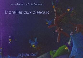 Couverture du livre « L'oreiller aux oiseaux » de Melisou Marie et Odile Bertrand aux éditions Griffon Bleu