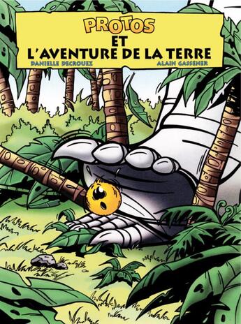 Couverture du livre « Protos et l'aventure de la terre » de Alain Gassener et Danielle Decrouez aux éditions Tricorne