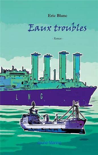 Couverture du livre « Eaux troubles » de Eric Blanc aux éditions Jeunes Marines