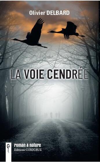 Couverture du livre « La voie cendree » de Olivier Delbard aux éditions Coxigrue