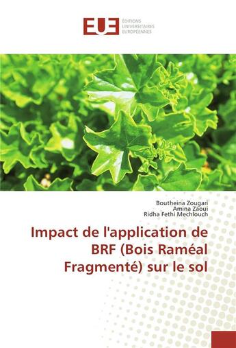 Couverture du livre « Impact de l'application de brf (bois rameal fragmente) sur le sol » de Mechlouch Boutheina aux éditions Editions Universitaires Europeennes