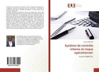 Couverture du livre « Systeme de controle interne et risque operationnel: - cas de cobaccul » de Sanou Yacouba aux éditions Editions Universitaires Europeennes