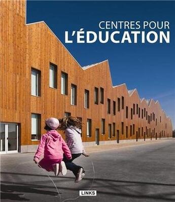 Couverture du livre « Centres pour l'éducation » de Carles Broto aux éditions Links