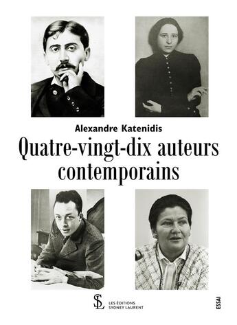 Couverture du livre « Quatre-vingt-dix auteurs contemporains » de Alexandre Katenidis aux éditions Sydney Laurent