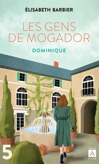 Couverture du livre « Les gens de Mogador Tome 5 : Dominique Tome 1 » de Elisabeth Barbier aux éditions Archipoche