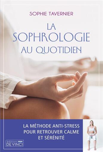 Couverture du livre « La sophrologie au quotidien » de Sophie Tavernier aux éditions De Vinci