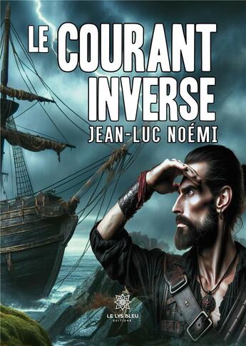 Couverture du livre « Le Courant Inverse » de Noemijean-Luc aux éditions Le Lys Bleu