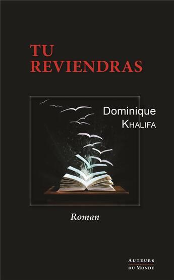 Couverture du livre « Tu reviendras » de Dominique Khalifa aux éditions Auteurs Du Monde