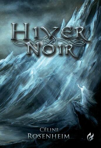 Couverture du livre « Hiver noir » de Celine Rosenheim aux éditions Flammeche