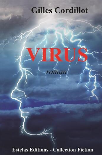 Couverture du livre « Virus » de Gilles Cordillot aux éditions Estelas