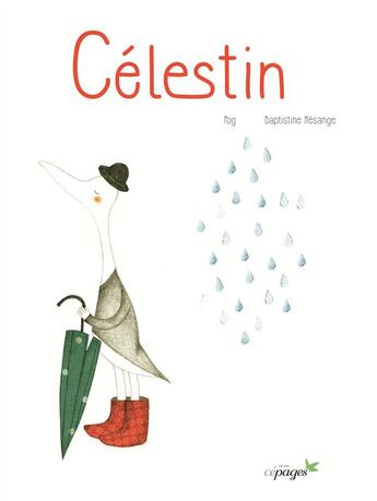 Couverture du livre « Célestin » de Baptistine Mesange et Pog aux éditions Cepages