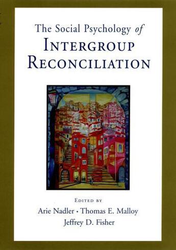 Couverture du livre « Social Psychology of Intergroup Reconciliation: From Violent Conflict » de Arie Nadler aux éditions Oxford University Press Usa