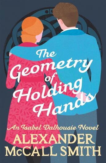 Couverture du livre « THE GEOMETRY OF HOLDING HANDS » de Alexander Mccall Smith aux éditions Abacus