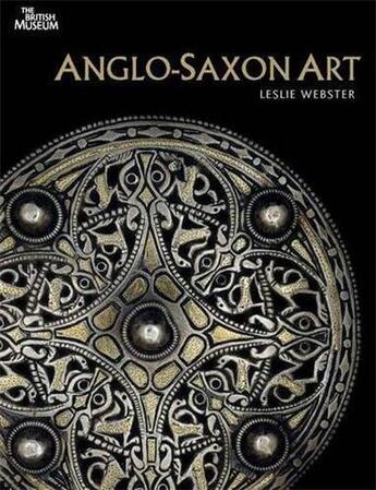 Couverture du livre « Anglo-saxon art » de Webster aux éditions British Museum