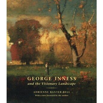 Couverture du livre « George Inness and the visionary landscape » de Adrienne Baxter Bell aux éditions Georges Braziller