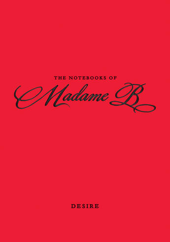 Couverture du livre « The Notebooks of Madame B: Desire » de B Madame aux éditions Penguin Group Us