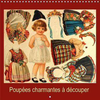 Couverture du livre « Poupees charmantes a decouper calendrier mural 2018 300 300 - un calendrier avec des poupees » de Erbs K aux éditions Calvendo