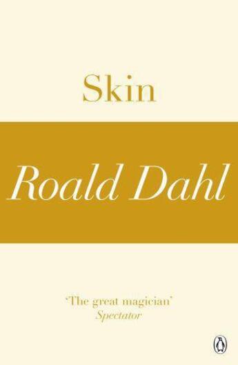 Couverture du livre « Skin (A Roald Dahl Short Story) » de Roald Dahl aux éditions Penguin Books Ltd Digital