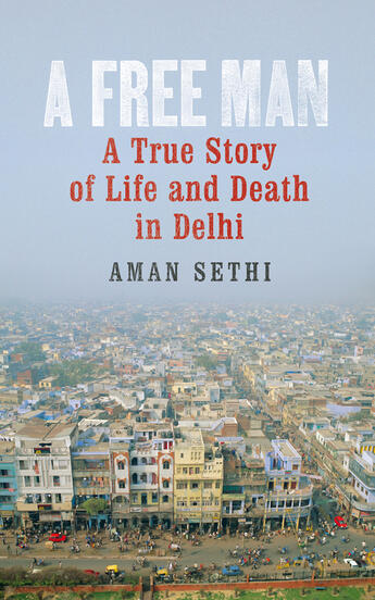 Couverture du livre « A Free Man » de Sethi Aman aux éditions Random House Digital