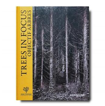 Couverture du livre « Objectifs arbres ; trees in focus » de Anne Fontaine aux éditions Assouline