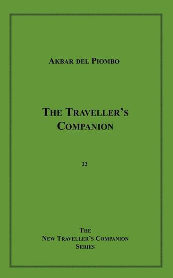 Couverture du livre « The Traveller's Companion » de Akbar Del Piombo aux éditions Disruptive Publishing