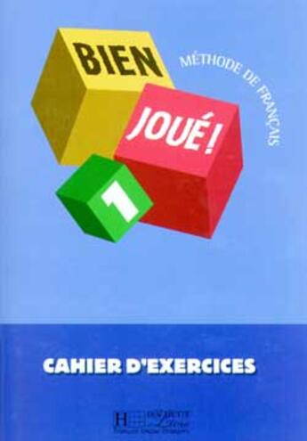 Couverture du livre « Bien joue ! 1 - cahier d'exercices » de Gruneberg/Selle aux éditions Hachette Fle