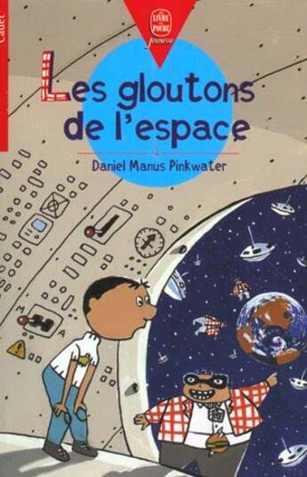 Couverture du livre « Les gloutons de l'espace » de Pinkwater-D aux éditions Le Livre De Poche Jeunesse