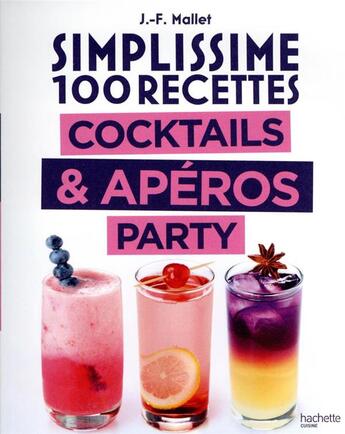 Couverture du livre « Simplissime ; 100 recettes ; cocktails et apéros party » de  aux éditions Hachette Pratique