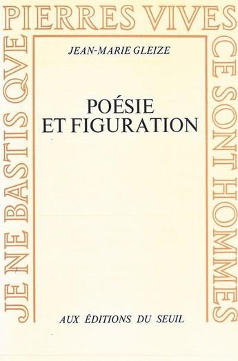 Couverture du livre « Poésie et figuration » de Jean-Marie Gleize aux éditions Seuil