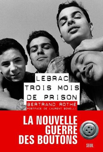 Couverture du livre « Lebrac, trois mois de prison » de Bertrand Rothe aux éditions Seuil