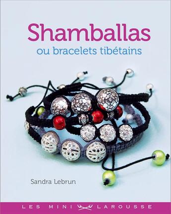 Couverture du livre « Shamballas ou bracelets tibétains » de Sandra Lebrun aux éditions Larousse