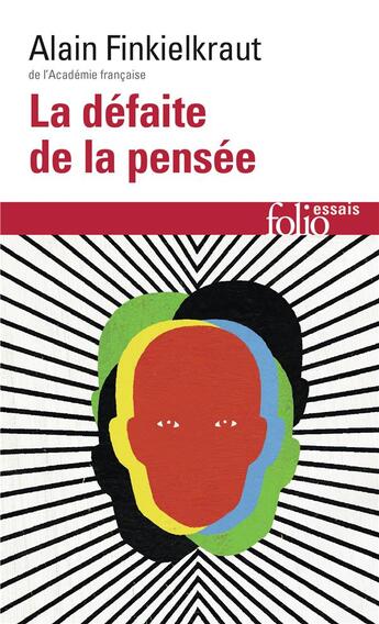 Couverture du livre « La défaite de la pensée » de Alain Finkielkraut aux éditions Folio