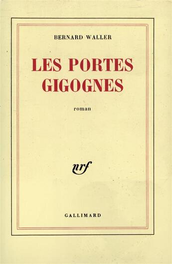 Couverture du livre « Les portes gigognes » de Bernard Waller aux éditions Gallimard