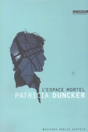 Couverture du livre « L'espace mortel » de Patricia Duncker aux éditions Joelle Losfeld