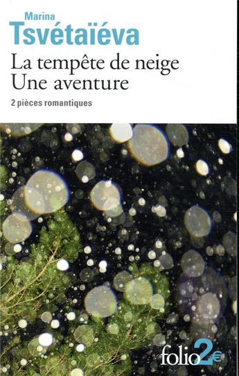 Couverture du livre « La tempête de neige ; une aventure ; 2 pièces romantiques » de Marina Tsvetaieva aux éditions Folio