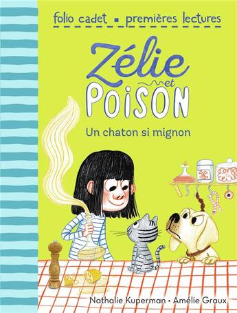 Couverture du livre « Zélie et Poison Tome 8 : un chaton si mignon » de Nathalie Kuperman et Amelie Graux aux éditions Gallimard-jeunesse