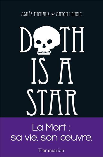 Couverture du livre « Death is a star » de Agnes Michaux et Anton Lenoir aux éditions Flammarion