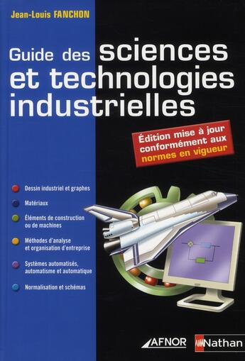 Couverture du livre « Guide des sciences et technologies industrielles (édition 2008) » de Jean-Louis Fanchon aux éditions Nathan