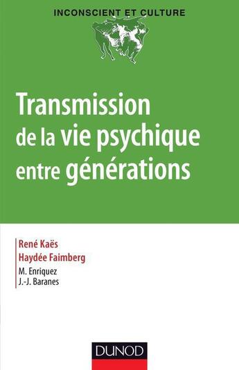 Couverture du livre « Transmission de la vie psychique entre générations » de Haydee Faimberg et René Kaës aux éditions Dunod