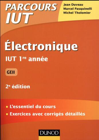 Couverture du livre « Électronique ; IUT 1re année GEII - GMP (2e édition) » de Jean Duveau et Marcel Pasquinelli et Michel Tholomier aux éditions Dunod