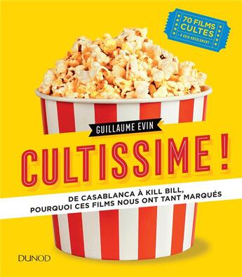 Couverture du livre « Cultissime ! de Métropolis à Drive, pourquoi ces films nous ont marqués » de Guillaume Evin aux éditions Dunod