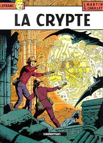 Couverture du livre « Lefranc Tome 9 : la crypte » de Jacques Martin et Gilles Chaillet aux éditions Casterman