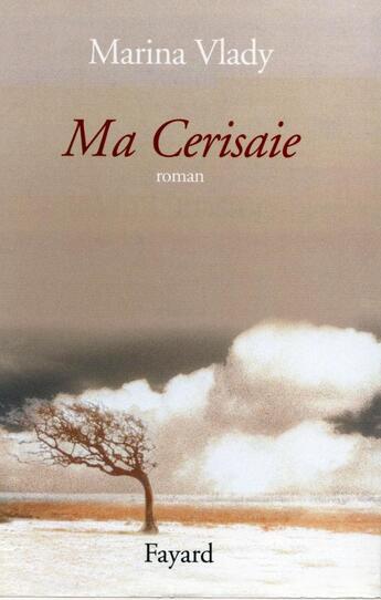 Couverture du livre « Ma cerisaie » de Marina Vlady aux éditions Fayard