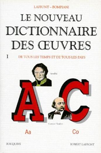 Couverture du livre « Le nouveau dictionnaire des oeuvres t.1 ; de tous les temps et de tous les pays » de  aux éditions Bouquins